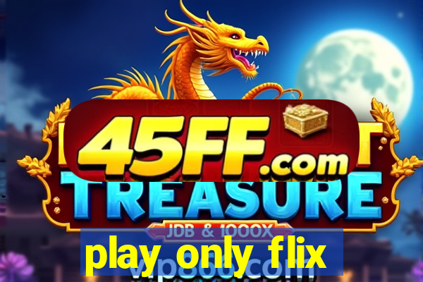 play only flix